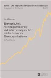 Book cover of Boersenerlaubnis, Anteilseignerkontrolle und Niederlassungsfreiheit bei der Fusion von Boersenorganisationen by Horst Hammen