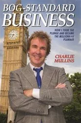 Book cover of Bog-Standard Business - How I took the plunge and became the Millionaire Plumber by Unknown