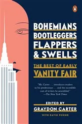 Book cover of Bohemians, Bootleggers, Flappers, and Swells by Graydon Carter