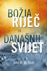 Book cover of Božija Rijeè za današnji svijet by John Stott