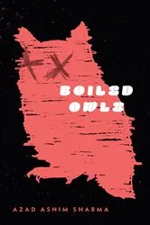 Book cover of Boiled Owls by Azad Sharma