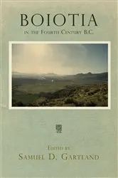 Book cover of Boiotia in the Fourth Century B.C. by Samuel D. Gartland