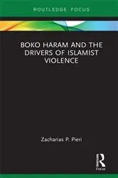 Book cover of Boko Haram and the Drivers of Islamist Violence by Zacharias Pieri