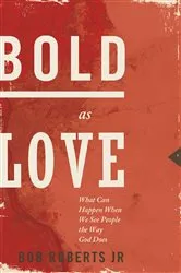 Book cover of Bold as Love by Bob Roberts  Jr.