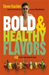 Book cover of Bold & Healthy Flavors by Steven Raichlen
