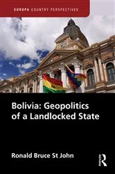 Book cover of Bolivia: Geopolitics of a Landlocked State by Ronald Bruce St John