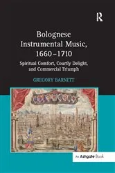 Book cover of Bolognese Instrumental Music, 1660-1710 by Gregory Barnett