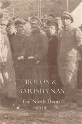 Book cover of Bolos and Barishynas (Archangel 1919) by G. R. Singleton-Gates