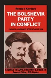Book cover of Bolshevik Party in Conflict by Ronald I. Kowalski
