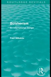 Book cover of Bolshevism (Routledge Revivals) by Paul Miliukov