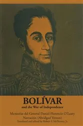 Book cover of Bolívar and the War of Independence by Daniel Florencio O'Leary