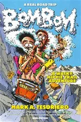 Book cover of Bom Bom - A Wacky Hippie Trail Adventure by Mark A Tesoriero