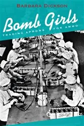 Book cover of Bomb Girls by Barbara Dickson