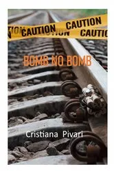 Book cover of Bomb no bomb by Cristiana Pivari