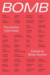 Book cover of Bomb: The Author Interviews by BOMB Magazine
