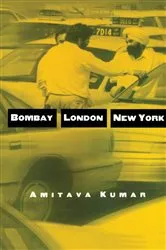 Book cover of Bombay--London--New York by Amitava Kumar
