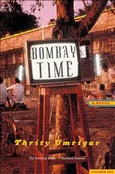 Book cover of Bombay Time by Thrity Umrigar
