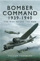 Book cover of Bomber Command 1939–1940 by Gordon Thorburn