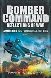 Book cover of Bomber Command: Reflections of War, Volume 5 by Martin W. Bowman