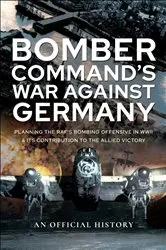 Book cover of Bomber Command's War Against Germany by An Official History