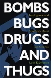 Book cover of Bombs, Bugs, Drugs, and Thugs by Loch K. Johnson