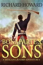 Book cover of Bonaparte's Sons by Richard Howard