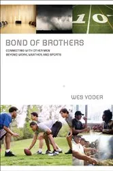 Book cover of Bond of Brothers by Wes Yoder
