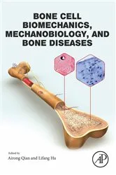 Book cover of Bone Cell Biomechanics, Mechanobiology and Bone Diseases by Ai-Rong Qian PhD