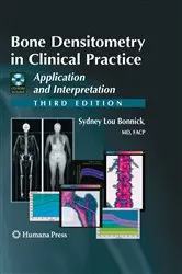 Book cover of Bone Densitometry in Clinical Practice (3rd ed.) by Sydney Lou Bonnick
