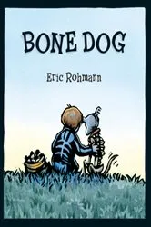 Book cover of Bone Dog by Eric Rohmann