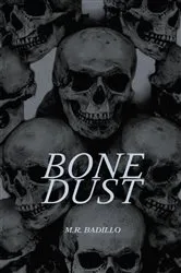 Book cover of Bone Dust by Rayne Corvus Miller