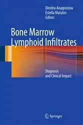 Book cover of Bone Marrow Lymphoid Infiltrates by Dimitra Anagnostou