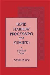 Book cover of Bone Marrow Processing and Purging by Adrian P. Gee