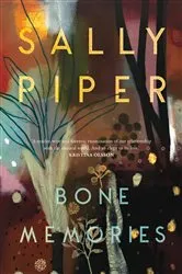 Book cover of Bone Memories by Sally Piper