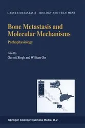 Book cover of Bone Metastasis and Molecular Mechanisms by Gurmit Singh