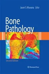 Book cover of Bone Pathology (2nd ed.) by Jasvir S. Khurana