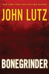 Book cover of Bonegrinder by John Lutz