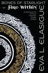 Book cover of Bones of Starlight by Eva L. Elasigue
