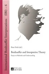 Book cover of Bonhoeffer and Interpretive Theory by Ralf K. Wüstenberg