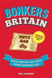 Book cover of Bonkers Britain by Will Jackson