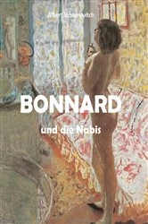 Book cover of Bonnard und die Nabis by Albert Kostenevitch