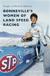 Book cover of Bonneville's Women of Land Speed Racing by “LandSpeed” Louise Ann Noeth