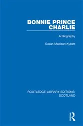 Book cover of Bonnie Prince Charlie by Susan Maclean Kybett