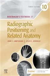 Book cover of Bontrager's Textbook of Radiographic Positioning and Related Anatomy - E-Book (10th ed.) by Lampignano MEd, RT(R) (CT), John