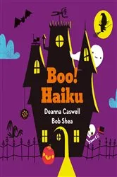 Book cover of Boo! Haiku by Deanna Caswell