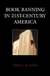 Book cover of Book Banning in 21st-Century America by Emily J. M. Knox