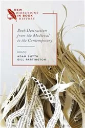 Book cover of Book Destruction from the Medieval to the Contemporary by G. Partington