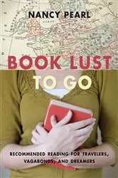 Book cover of Book Lust to Go by Nancy Pearl