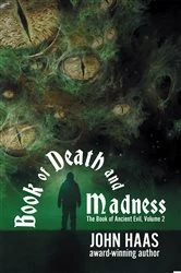Book cover of Book of Death and Madness by John Haas