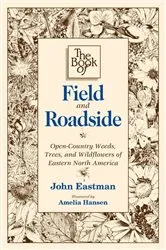 Book cover of Book of Field & Roadside by John Eastman